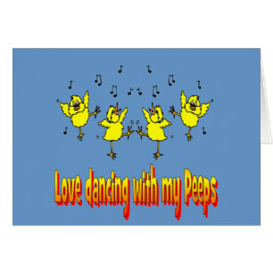 LOVE DANCING WITH MY PEEPS GIFTS