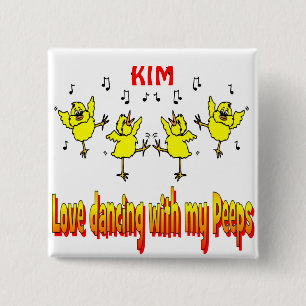 LOVE DANCING WITH MY PEEPS GIFTS 15 CM SQUARE BADGE