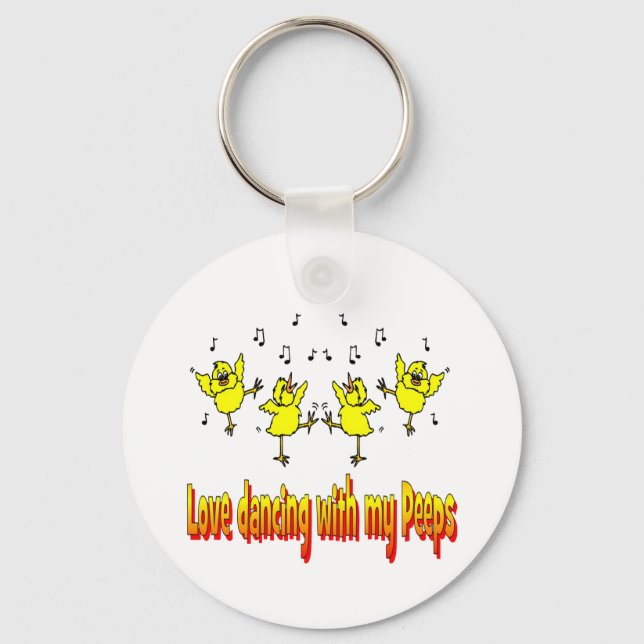 Love Dancing With My Peeps Key Chain Dancer Gift (Front)