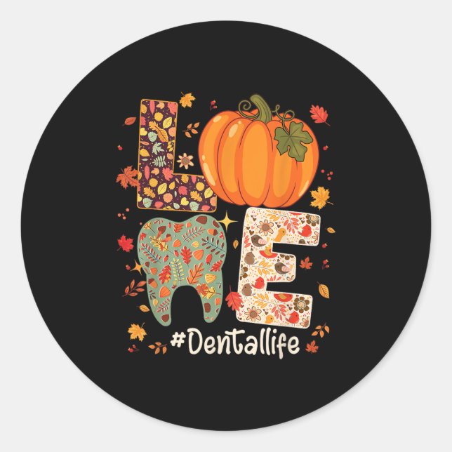 Love Dental Life Pumpkin Tooth Dentist Fall Thanks Classic Round Sticker (Front)