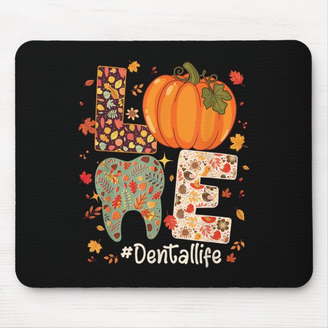 Love Dental Life Pumpkin Tooth Dentist Fall Thanks Mouse Mat (Front)