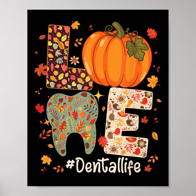 Love Dental Life Pumpkin Tooth Dentist Fall Thanks Poster (Front)