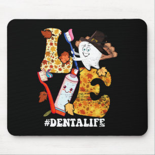 LOVE Dental Life Turkey Tooth Autumn Fall Thanksgi Mouse Mat