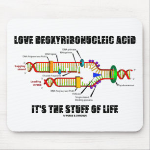 Love Deoxyribonucleic Acid It's The Stuff Of Life Mouse Mat