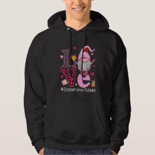 LOVE Dispatcher Squad Cute Happy Valentine s Day G Hoodie