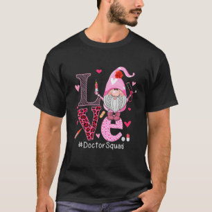 LOVE Doctor Squad Cute Happy Valentine's Day Gnome T-Shirt