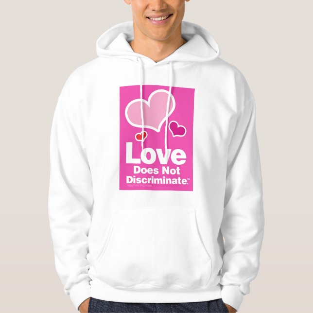 Love Does Not Discriminate White Hoodie (Front)