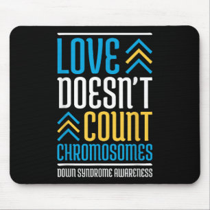 Love Doesnt Count Chromosomes Down Syndrome Awaren Mouse Mat