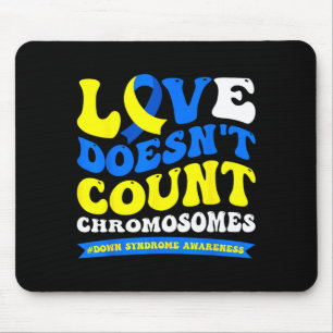 Love doesn't count chromosomes world down syndrome mouse mat