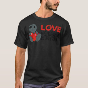 Love Doesn't ExistEmo clothes Emocore Goth Doll Em T-Shirt