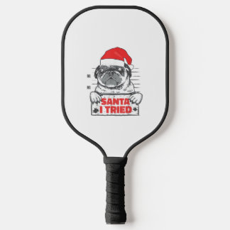 Love Dog Christmas Pyjamas Santa I Tried Naughty P Pickleball Paddle