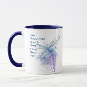 Love DRAGONFLIES so much I So Much Fun Quote Mug