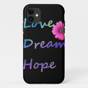 Love, Dream, Hope Flower iPhone 11 Case