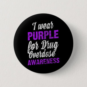 Love Drug Overdose Awareness I Wear Purple Pun  6 Cm Round Badge