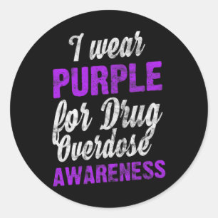 Love Drug Overdose Awareness I Wear Purple Pun Classic Round Sticker