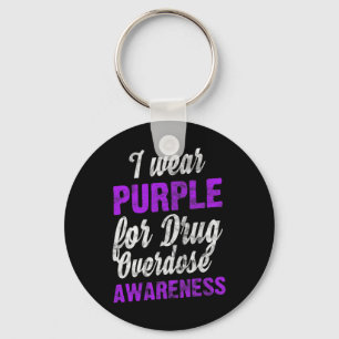 Love Drug Overdose Awareness I Wear Purple Pun Key Ring