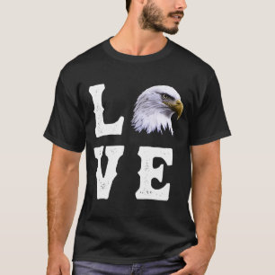 Love Eagles  Bald US Eagle  Bird  1 T-Shirt