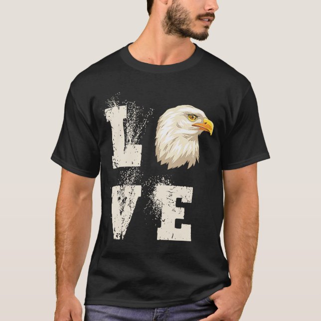 Love Eagles  Bald US Eagle  Bird T-Shirt (Front)