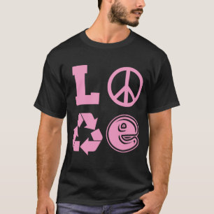 LOVE Earth Day Peace Symbol Recycling Advocate Tea T-Shirt