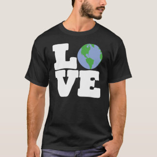 LOVE Earth (white text) T-Shirt