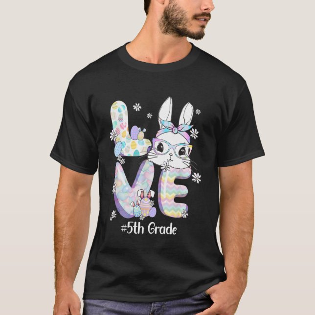 Love Easter 5th Grade Teacher Bunny Cute Face Happ T-Shirt (Front)