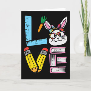 Love Easter Bunny Teacher Cute Rabbit Spring Schoo Card