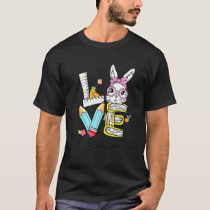 Love Easter Teacher Cute Bunny Face Happy Easter T-Shirt