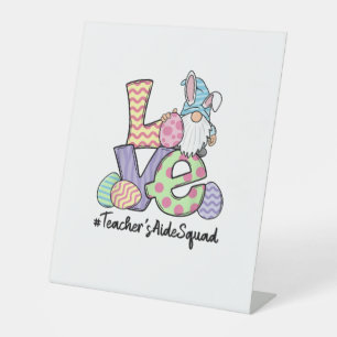 Love Easter Teacher's Aide Gnomes Teacher Easter 2 Pedestal Sign