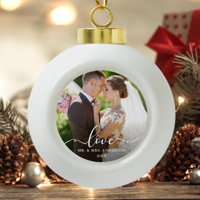 Love Elegant Script Wedding Photo Mr. and Mrs. Ceramic Ball Christmas Ornament (Customize with Names and Year.)