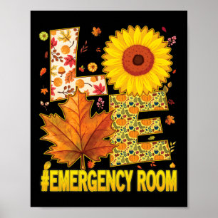 Love Emergency Room Nurse Scrubs Thanksgiving Sunf Poster