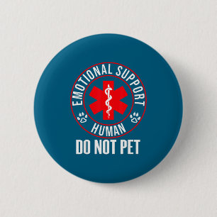 Love Emotional Support Human Not Pet 6 Cm Round Badge