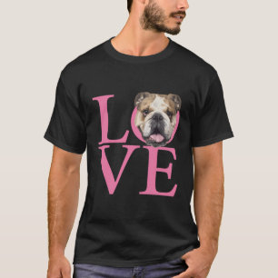 Love English Bulldog T-Shirt