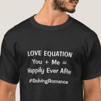 Love Equation Happily Ever After Relationship T-Shirt