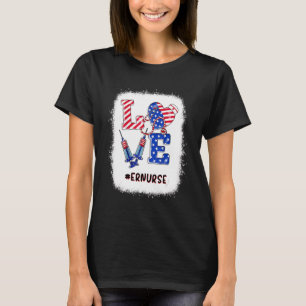 Love Er Nurse 4th Of July Nurse Patriotic Women T-Shirt