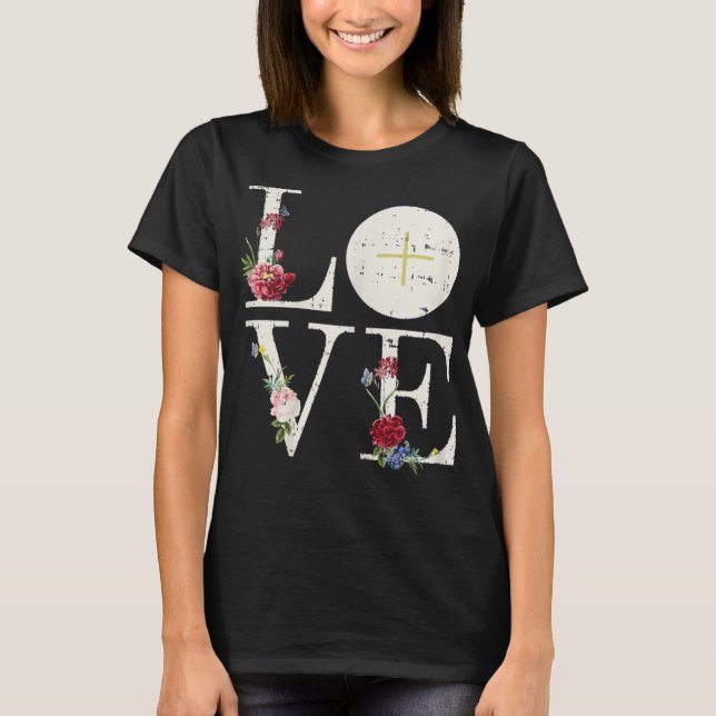 Love Eucharist First Holy Communion Christian Cath T-Shirt (Front)