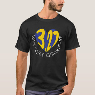 Love Every Chromosome Trisonomy 21 Down Syndrome A T-Shirt