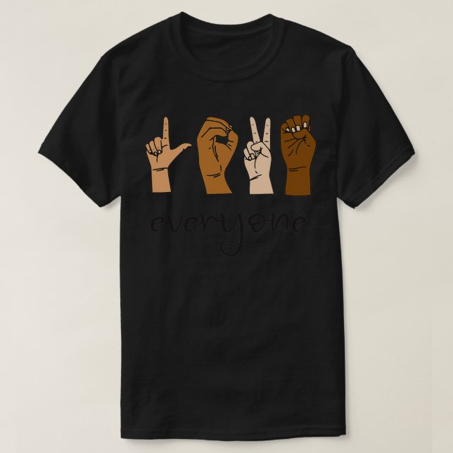 Love Everyone Sign Language Funny Love T-Shirt (Design Front)