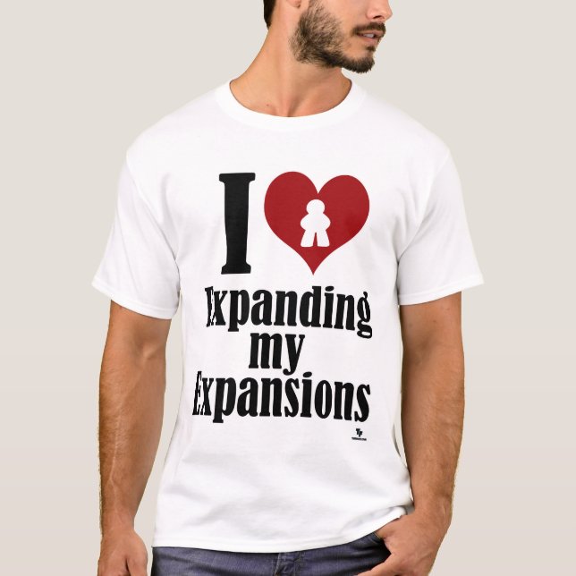 Love Expanding My Expansions Gamer Slogan T-Shirt (Front)