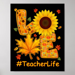 Love Fall Autumn Sunflower Teacher Life Teacher Te Poster