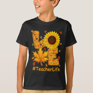 Love Fall Autumn Sunflower Teacher Life Teacher Te T-Shirt