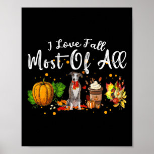 Love Fall Most Of All Pumpkin Greyhound Autumn Sea Poster