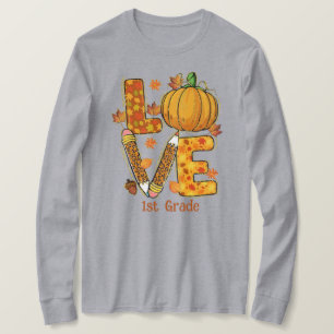 LOVE Fall themed 1st grade teacher long sleeved T-Shirt