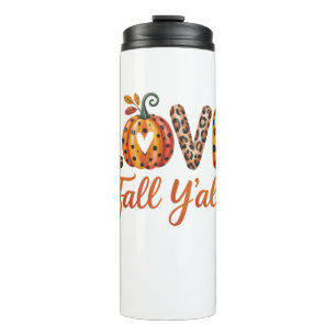 Love Fall Y'all Fall Thermal Tumbler