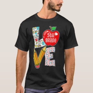 Love Fifth 5th Grade Apple Back To School Teacher  T-Shirt