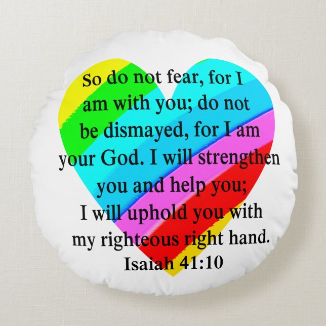 LOVE FILLED ISAIAH 41:10 DESIGN ROUND CUSHION (Front)