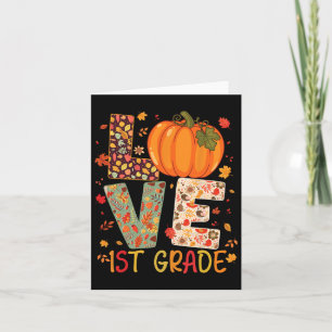 Love First Grade Happy Fall Thanksgiving Women 1st Card