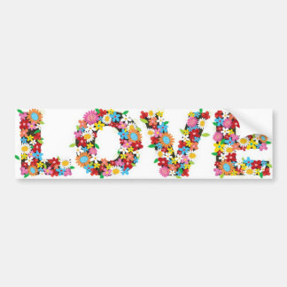 Love flowers bumper sticker! bumper sticker
