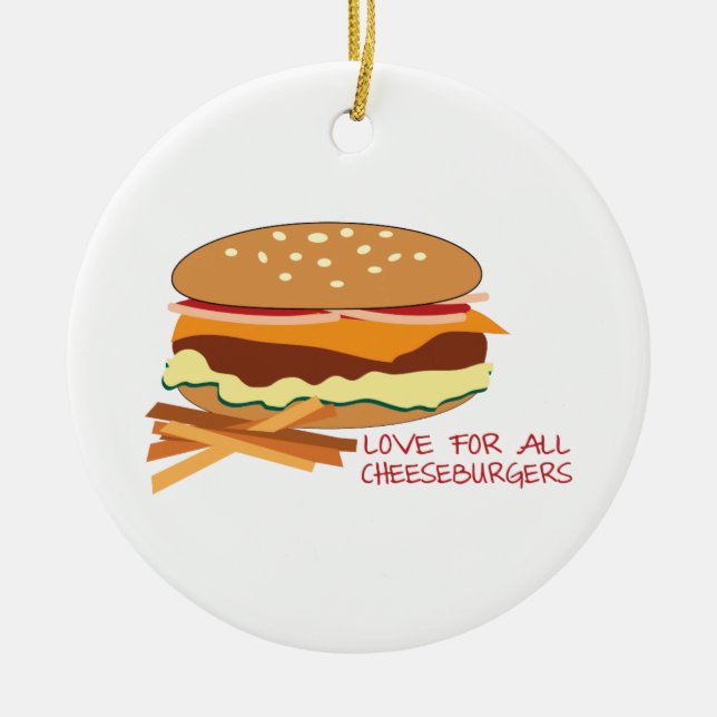 Love For All Cheeseburgers Ceramic Tree Decoration (Front)