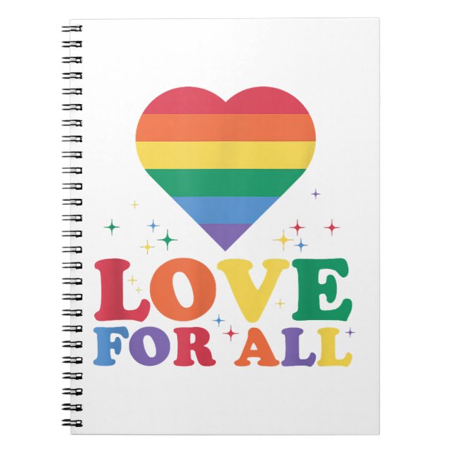 Love For All LGBTQ Rainbow Pride Gay Lesbian LGBT  Notebook (Front)