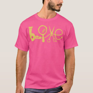 Love For Hair Stylists T-Shirt